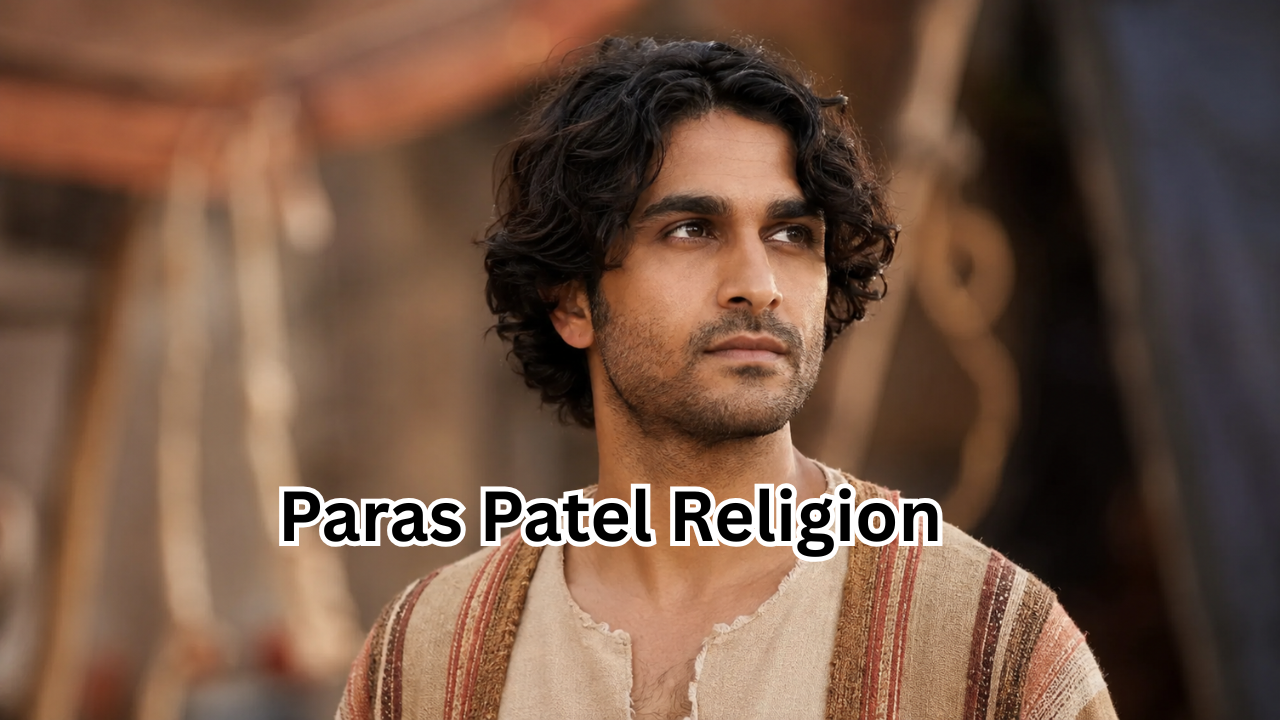 Paras Patel Religion: Is the Actor Hindu or Christian?